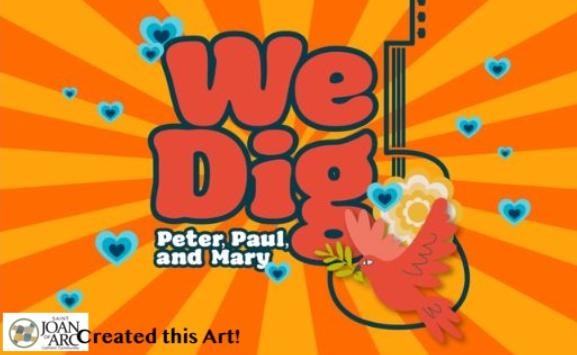 We Dig Peter Paul and Mary